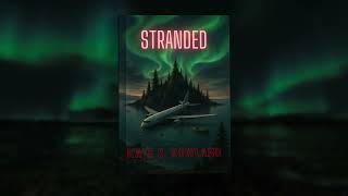 Official Trailer: STRANDED | A YA Survival Adventure by Kate E. Rowland