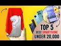 TOP 5 Best Smartphones Under ₹20000 | Best Gaming, Camera, Battery - Best Phone Under 20k