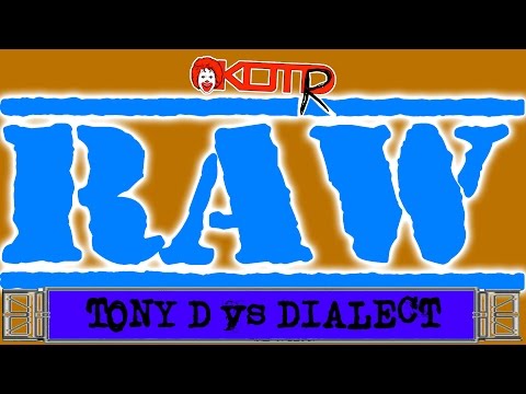 Tony D vs Dialect