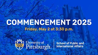 2025 Commencement - School of Public and International Affairs