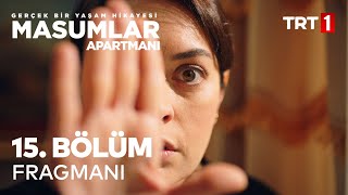 Masumlar Apartmanı 15. Bölüm Fragmanı