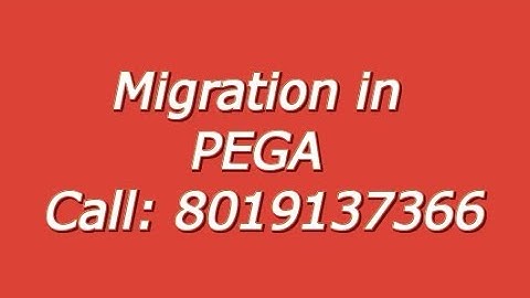 PEGA Migration | PEGA PRPC BPM Training in Pune | Call - 8019137366