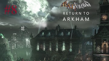 (No Commentary) Batman: Return to Arkham Asylum Part 8 - The Final Episode