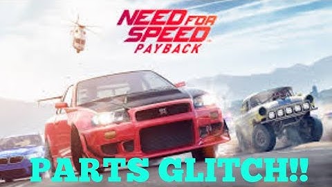 Need for Speed Payback Duplicate Parts Glitch!!
