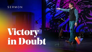 Revelation: Victory in Doubt - Week 2 - Sermons - Matt Chandler