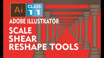 Adobe Illustrator Training – Class 11 – SCALE SHEAR & RESHAPE TOOLS - URDU اردو / HINDI हिंदी