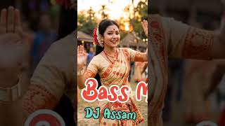 Bihu Bass Boost Remix ll DJ Assam #bihubassboost #bihuremix #bihuspecial