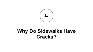 Why Do Sidewalks Have Cracks?