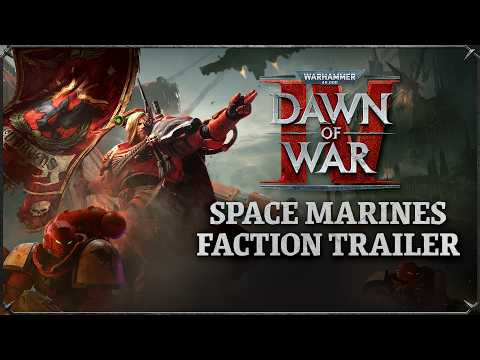Warhammer 40,000: Dawn of War IV – Space Marines Faction Trailer | Warhammer 40,000