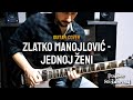 Zlatko Manojlović - Jednoj ženi (cover)