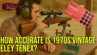 How Accurate is 1970s Vintage Eley Tenex?