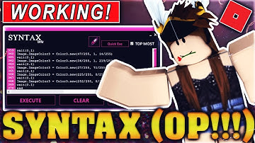 NEW ROBLOX EXPLOIT - SYNTAX [RELEASE!] ✅ OP QUICK CMDS, ADMIN, LIMITED LUA & MORE!!! ✅ [2018]