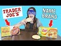 NAME BRAND vs TRADER JOE'S (Blind Taste Test)