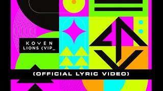 Koven - Lions VIP (Official Lyric Video)