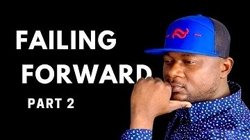 How to Learn to Fail Forward || Part 2