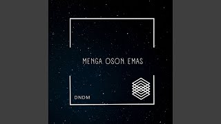 Menga Oson Emas - DNDM