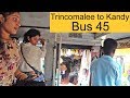 A bus 45 from Trincomalee to Kandy Sri Lanka