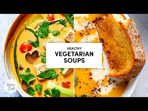 4 Healthy Vegetarian Soup Recipes | The Spruce Eats | #HealthySoups