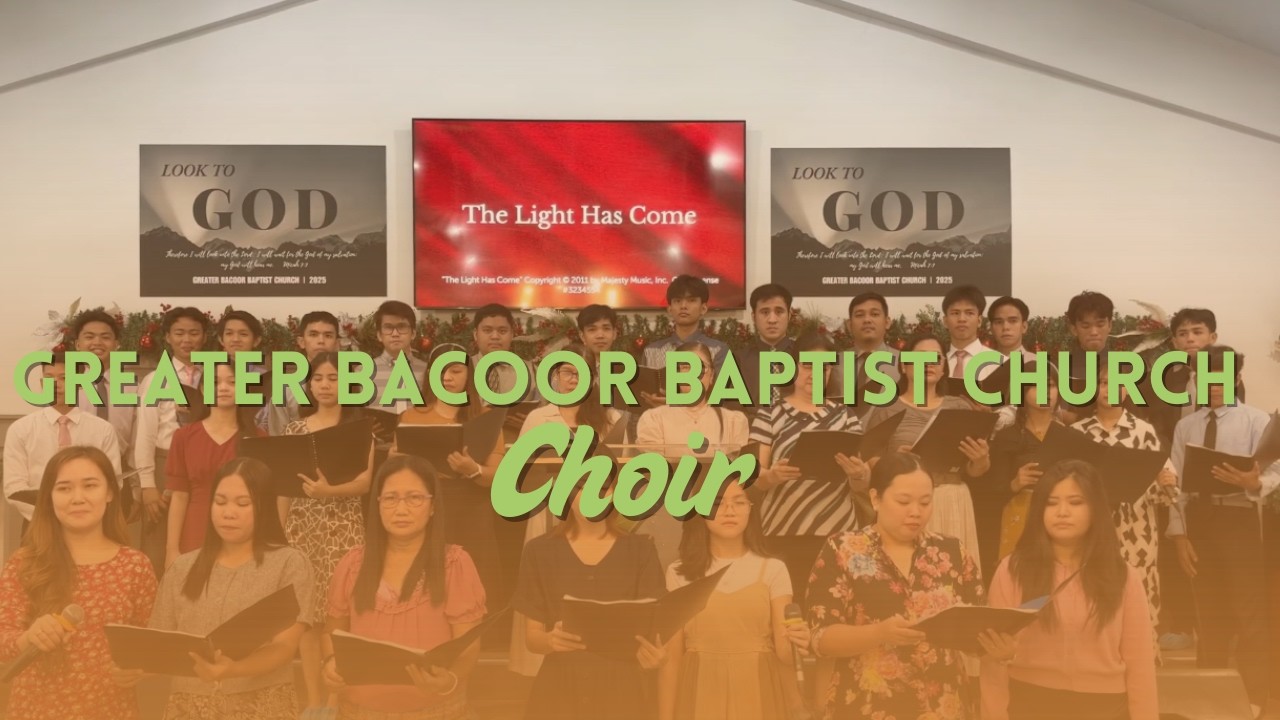 The Light Has Come - GBBC Choir