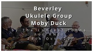 Moby Duck - The Longest Johns - Beverley Ukulele Group (BUG)