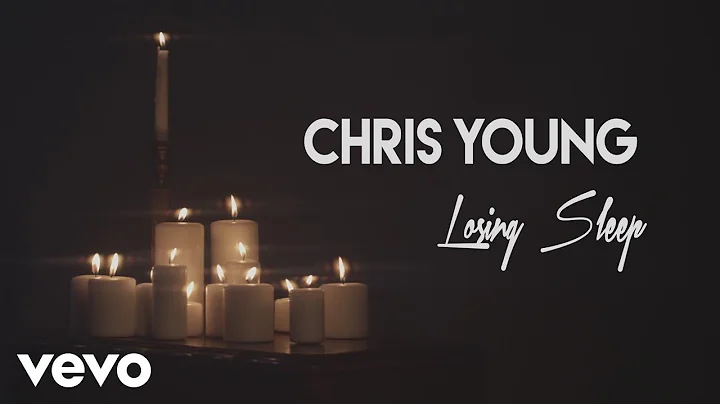 Chris Young - Losing Sleep (Official Lyric Video)