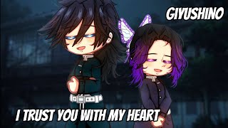 I trust you with my heart❤️‍🩹ll💙Giyushino💜ll ORIGINAL ll Kny ll My AU ll Nyad_12