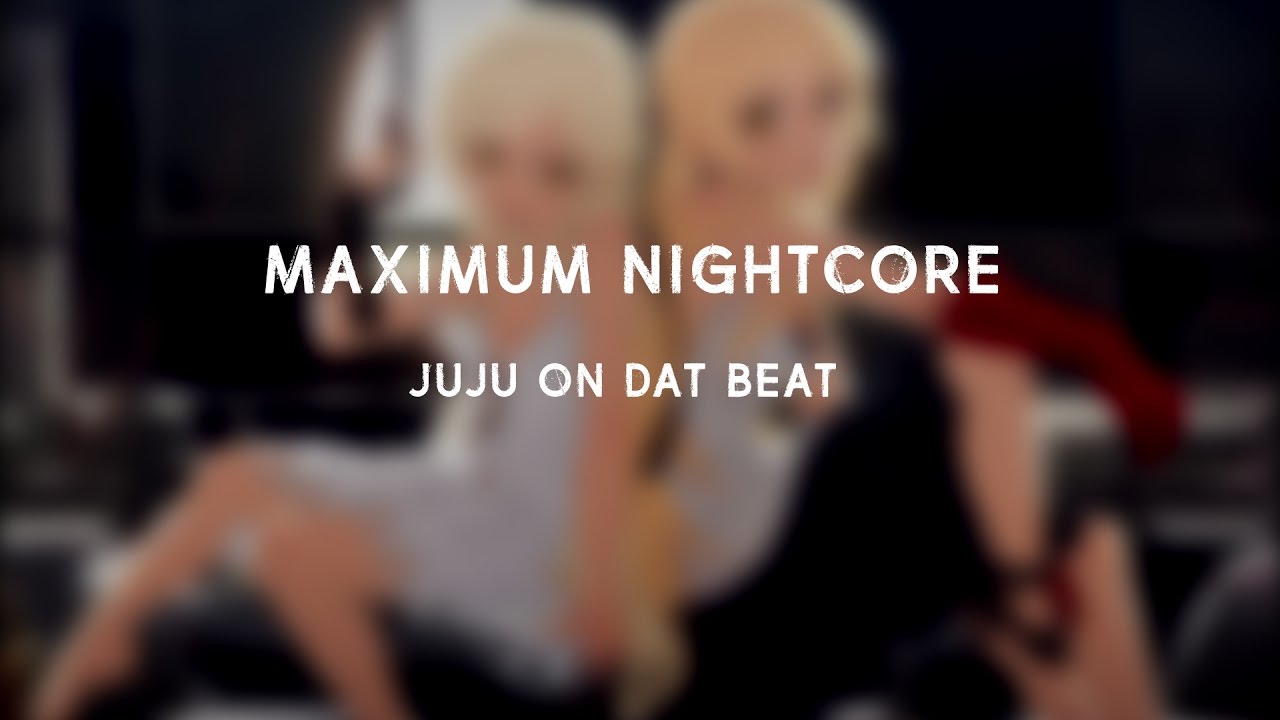 Nightcore - Juju On Dat Beat (Female Version) - YouTube