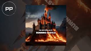 Mc Un Poco Alto - Burning Castle | 2023