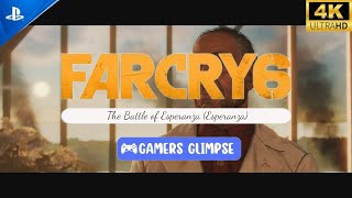 Far Cry 6 Walkthrough The Battle of Esperanza (Esperanza)