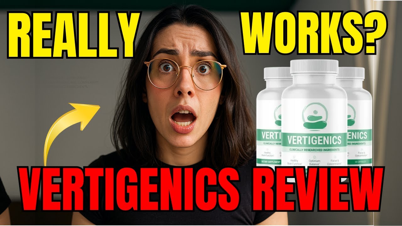 Vertigenics Reviews – (My Experience) Vertigenics Amazon -Vertigenics Supplement – Vertigenics Pills