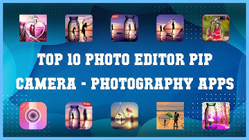 Top 10 Photo Editor Pip Camera Android Apps