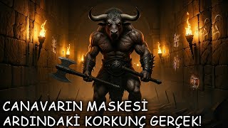 Minotaur Canavarın Maskesi Arkasında Kim Vardı? Labirentin Derinliklerinde Neyi Sakladılar?
