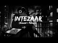 Tera Hi Intezaar Tha 💔 | Sad Romantic Lofi Song | Night Vibe | Hindi Song 2026 | New Song