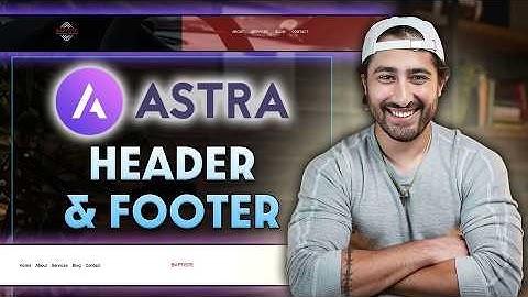 Customize Your WordPress Header & Footer With Astra