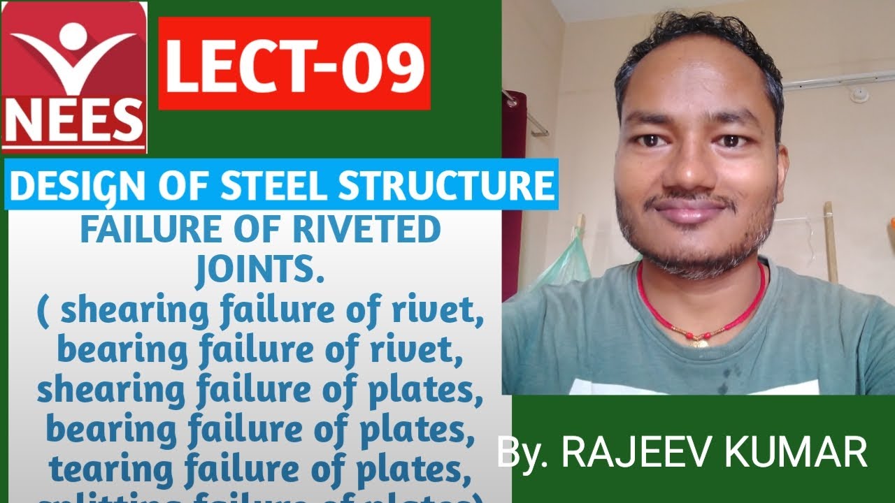 LECT09,DESIGN OF STEEL STRUCTURE// FAILURE OF RIVETED JOINTS YouTube