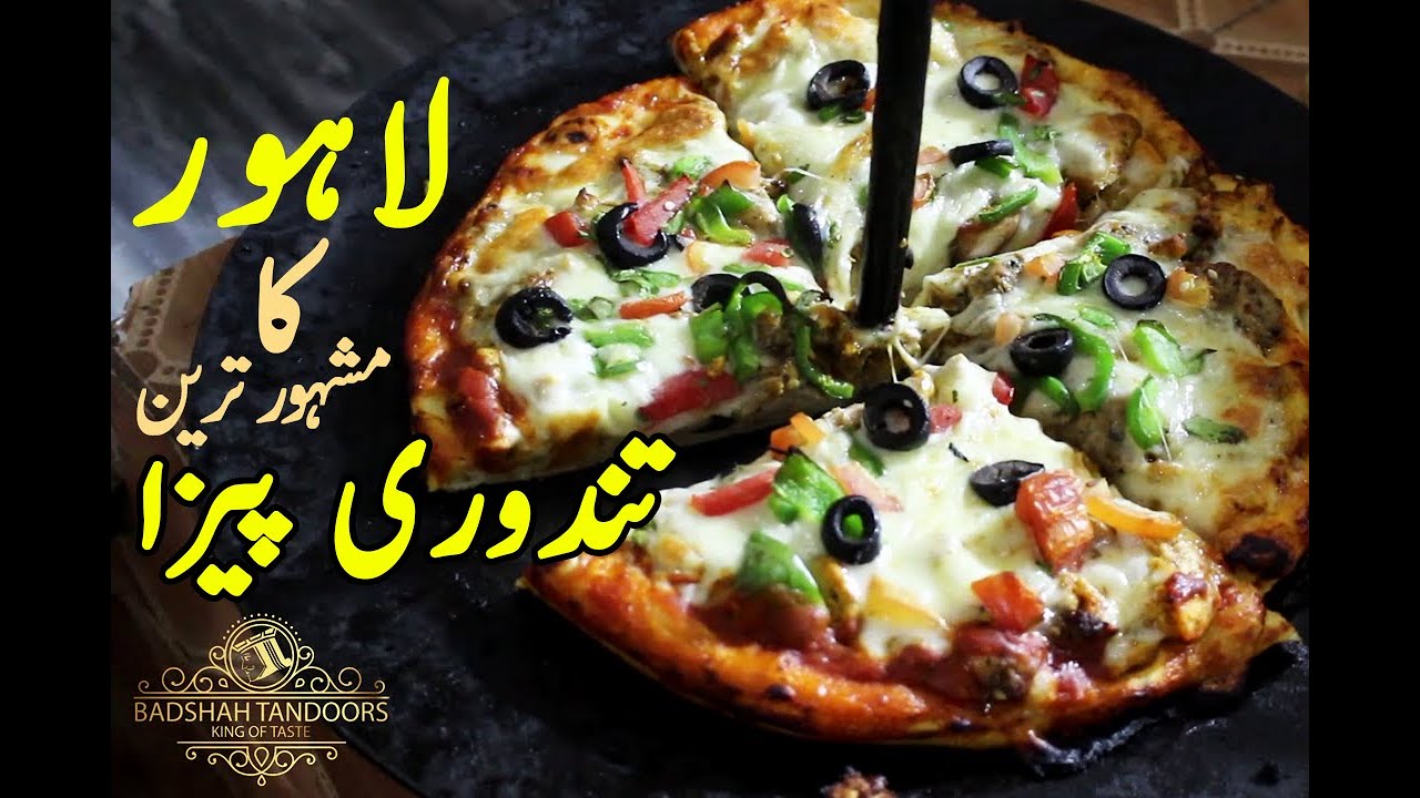 Lahore's Most Wanted Tandoori Pizza Badshah Tandoors Tajbagh YouTube