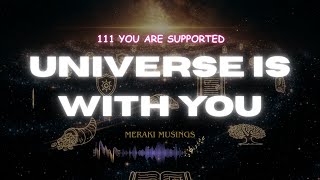 The Universe is with you