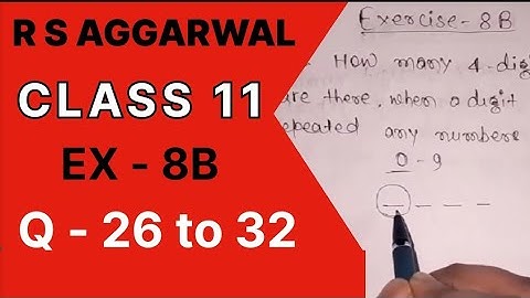 Permutation / Ex 8B / Q no 26 to 32 R S Aggarwal Class 11th Math
