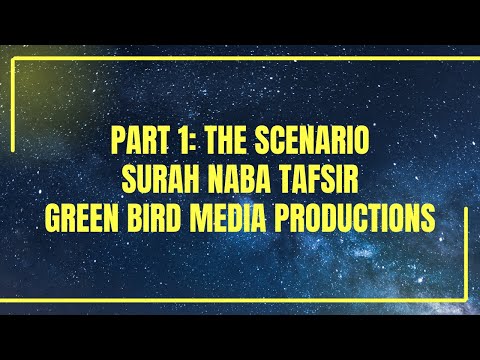 Part 1: The Scenario | Surah Naba Tafsir | Green Bird Media