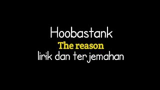 Hoobastank - the reason (lirik terjemahan Indonesia)