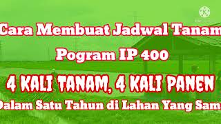 Cara Membuat Jadwal Tanam Padi  Pogram IP 400 4 Kali Tanam dan 4 kali Panen Setahun