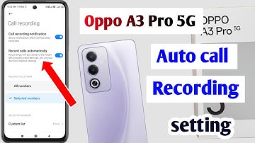 Oppo a3 pro 5g auto call recording setting | oppo A3 pro 5g me call recording kaise kare