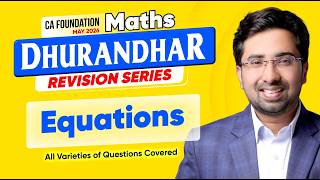 CA Foundation Maths May 2026 | Dhurandhar Revision Series | Equations | Your Maths Buddy