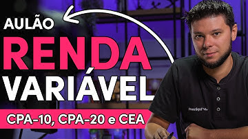 [AULÃO] Tudo sobre Renda Variável para certificações financeiras 📚 CPA-10, CPA-20, CEA 2025