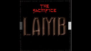 Lamb - The Ransomed - ALBUM: 'The Sacrifice'