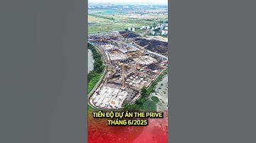 CẬP NHẬT TIẾN ĐỘ THE PRIVE THÁNG 6/2025