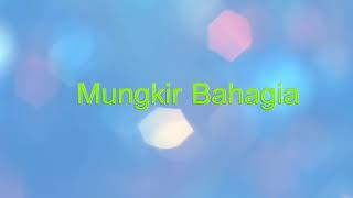 Mungkir bahagia -hazami