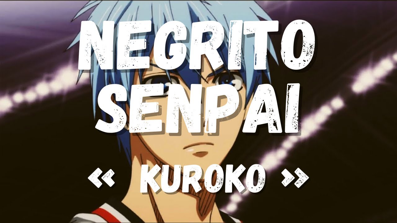 NEGRITO SENPAI   KUROKO  AMV KUROKO NO BASKET   GNRATION MIRACLE  Prod by Keno Beats