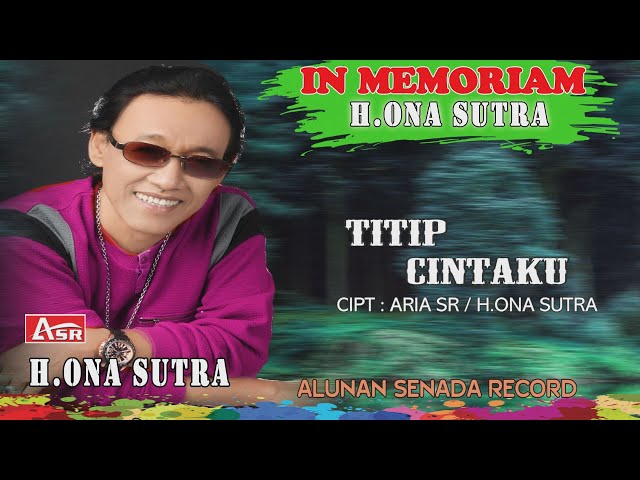 H.ONA SUTRA - TITIP CINTAKU ( Official Video Musik ) HD class=