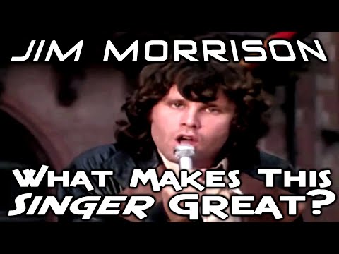 Jim Morrison - The Doors - What Makes This Singer Great